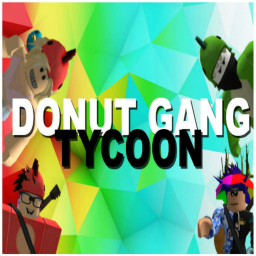 🍩 DONUT GANG TYCOON 🍩