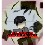 Blazing Generation