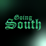 GOING SOUTH