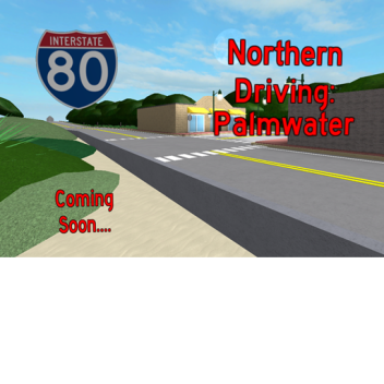 Northern Driving : Palmwaters