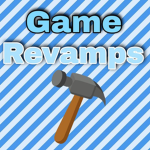 Game revamps
