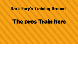 Dark Fury's Training Ground