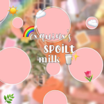 Cxquinx's Spoilt Milk!