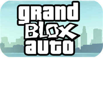 [Early Acess] Grand Blox Auto