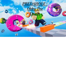 PREDAHOLE : Obby The Death V1