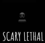 Scary Lethal