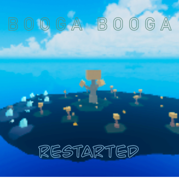 Booga Booga Restarted