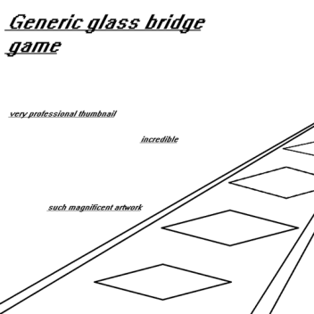 Generic glass bridge gaem