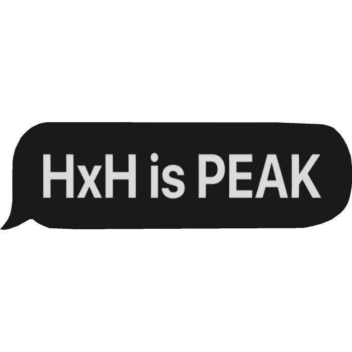 hxh is peak text