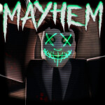 [💰2X COINS] Mayhem
