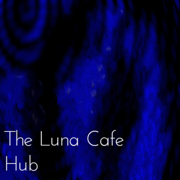 The Luna Cafe Hub