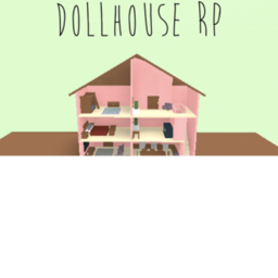 Dollhouse Roleplay *NEW*