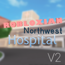 {NEW} Robloxian Northwest Hospital [V2]