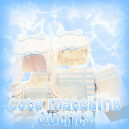 [🩵] Cute Matching Outfits!