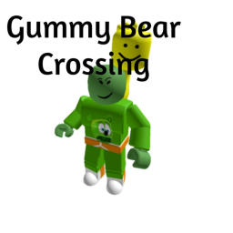 Gummy Bear Crossing