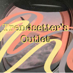 Trendsetter’s Outlet!