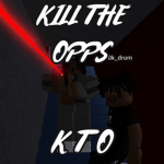 K T O]Kill The Opps