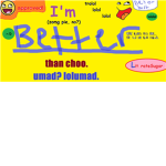 I'm better than choo.
