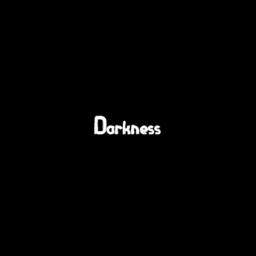 Darkness