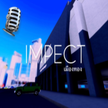 !!!Voice chat!!! IMPECT เมืองทอง