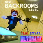 [BACKROOMS] Team Effort: Ultimate 