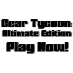 Gear Tycoon: Ultimate Edition