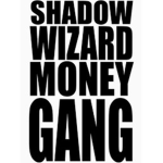 Shadow Wizard Money Gang.