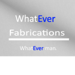 WhatEver Fabrications