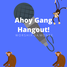 The Ahoy Gang HangOut!