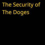 The Security of The Doges