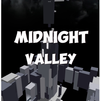 [DONATIONS!!] Midnight Valley