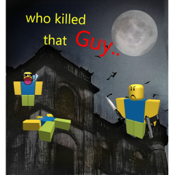 Who killed That guy!?