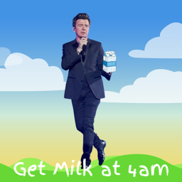 Get Milk at 4 AM