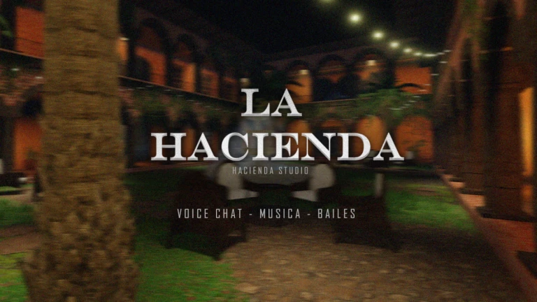 [🎙️] La Hacienda