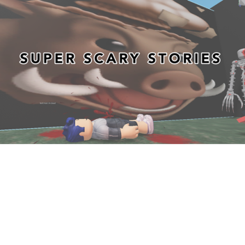 super scary stories (has jumpscares)