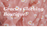 Gracies Clothing Boutique!