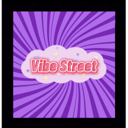 🎶Vibe Street🎶