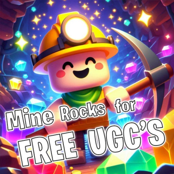 [🪨] Mine Rocks for FREE UGC's!!