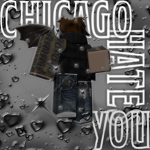 Chicago Hates you