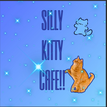 Silly Kitty Cafe!!!