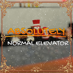 [❄]Absolutely Normal Elevator