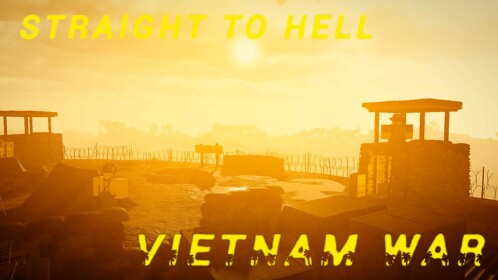 Straight To Hell - Vietnam War