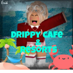 Drippy café and resorts!