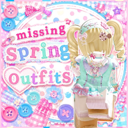 Missing Spring Outfits 𖹭
