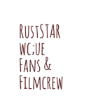 Ruststar WC;UE- Film Crew and Fans!