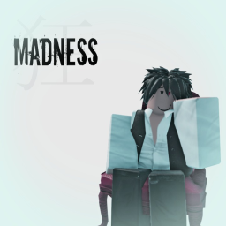 Madness