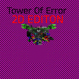 Tower Of Error: 2D Editon