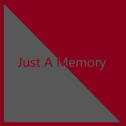 Just A Memory (old)