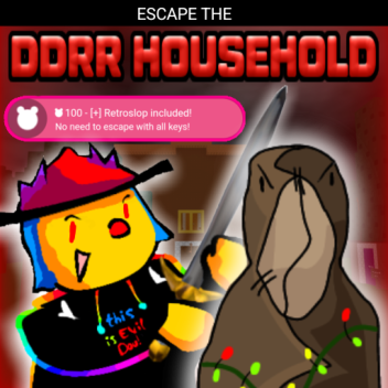 Escape the DDRR Household! (SCARY, RETROSLOP)