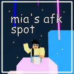 mia's afk spot
